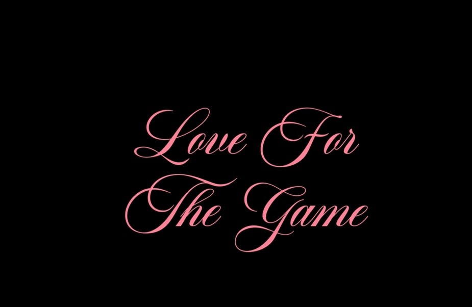 Love for the game
